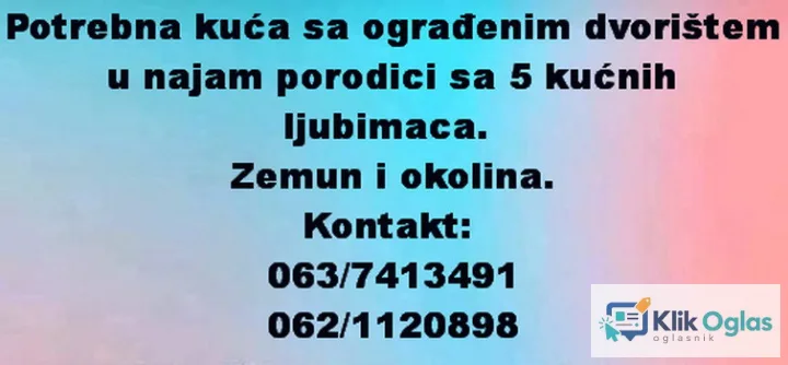 Potrebna kuća sa ograđenim dvorištem u najam porodici sa 5 kućnih ljubimaca